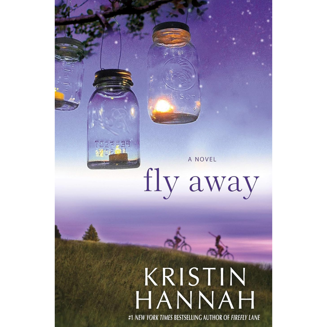 Fly Away By Kristin Hannah