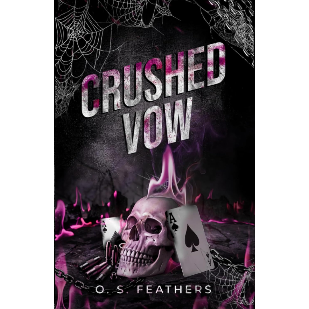 Crushed Vow By O.S Feathers
