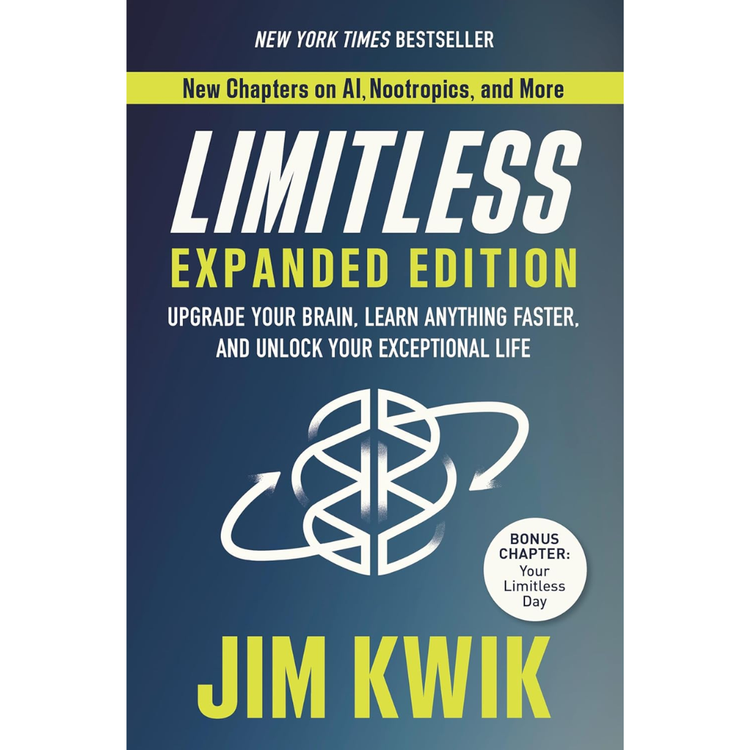 Limitless: Upgrade Your Brain, Learn Anything Faster, and Unlock Your Exceptional Life By Jim Kwik