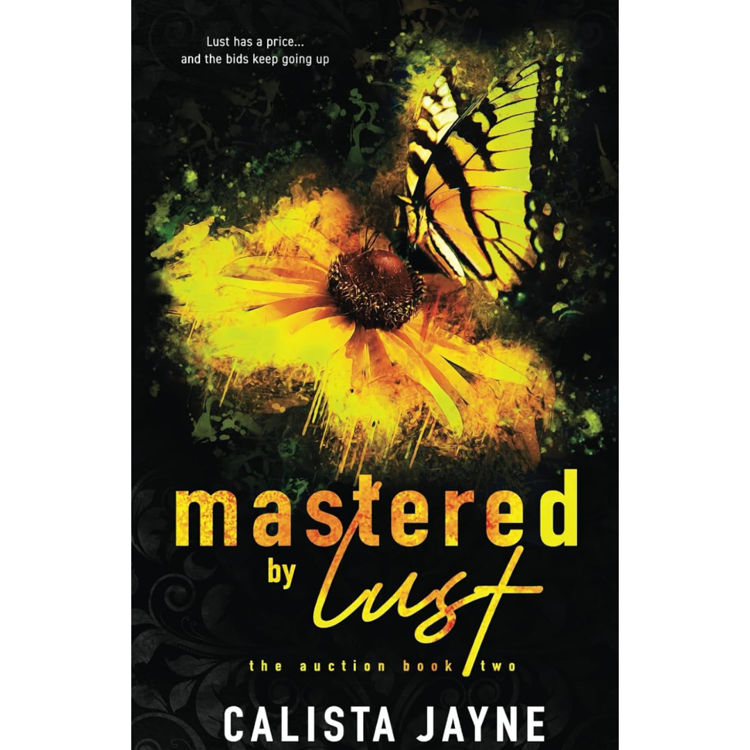 Mastered by Lust By Calista Jayne