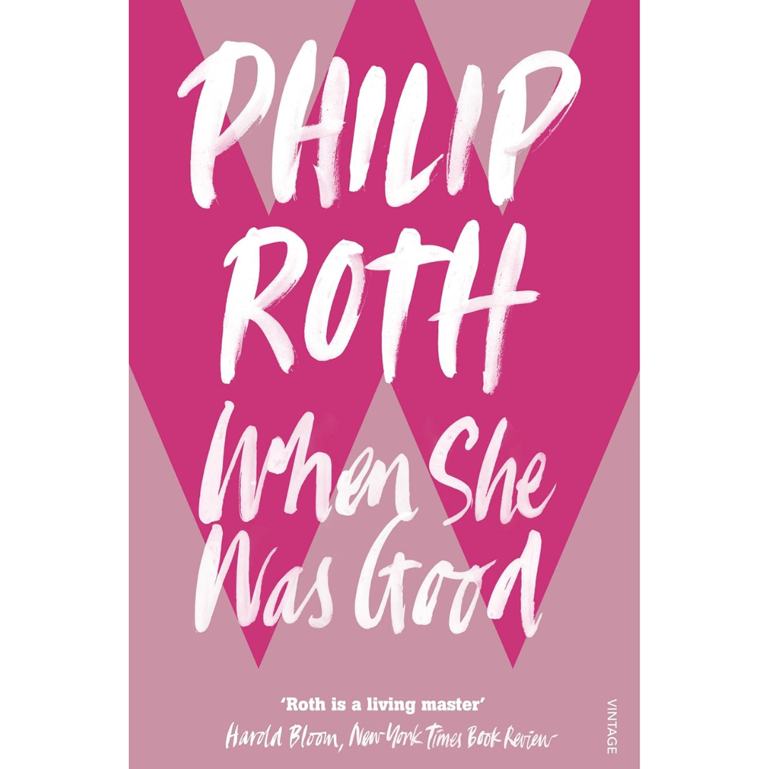 When She Was Good By Philip Roth
