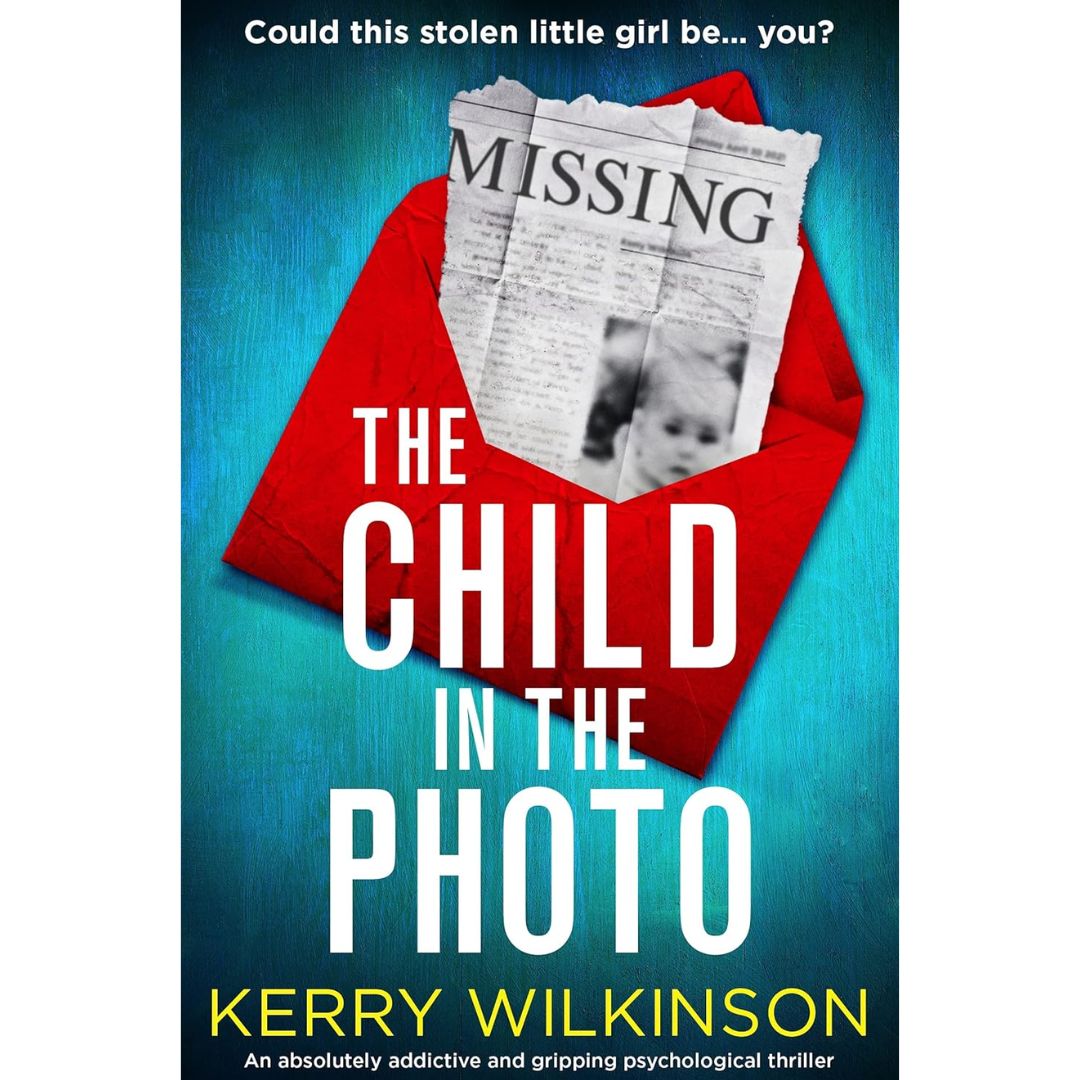 The Child in the Photo By Kerry Wilkinson