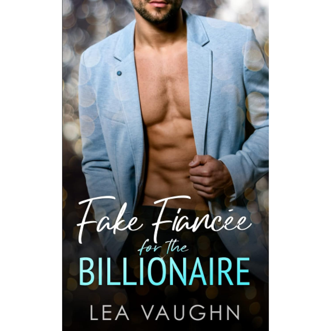Fake Fiancée For The Billionaire By Lea Vaughn