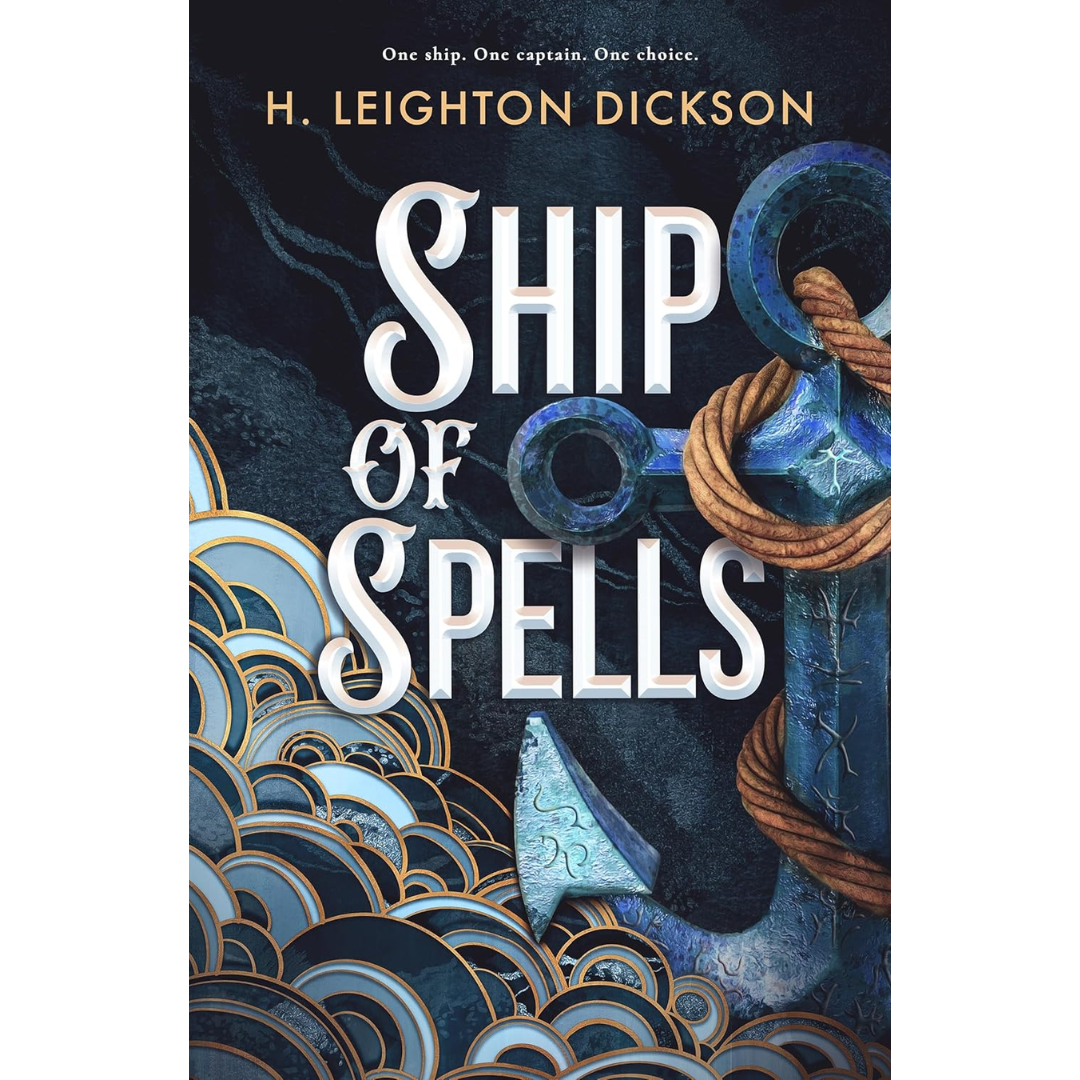 Ship of Spells By H. Leighton Dickson