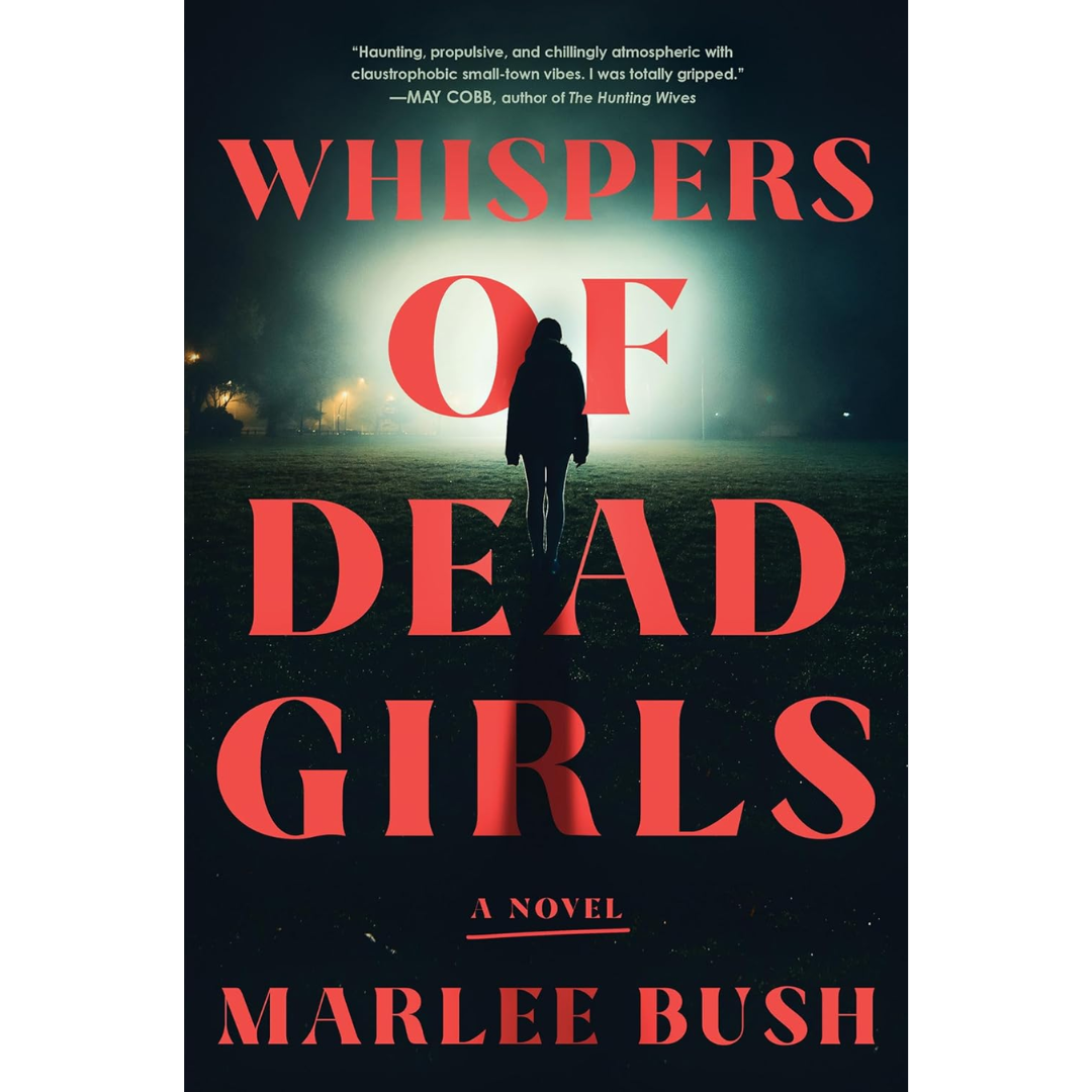 Whispers of Dead Girls By Marlee Bush