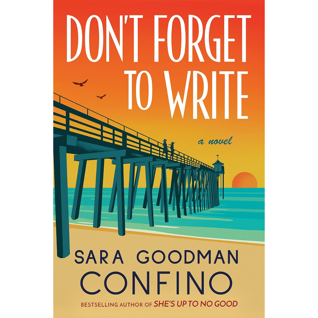 Don’t Forget to Write By Sara Goodman Confino