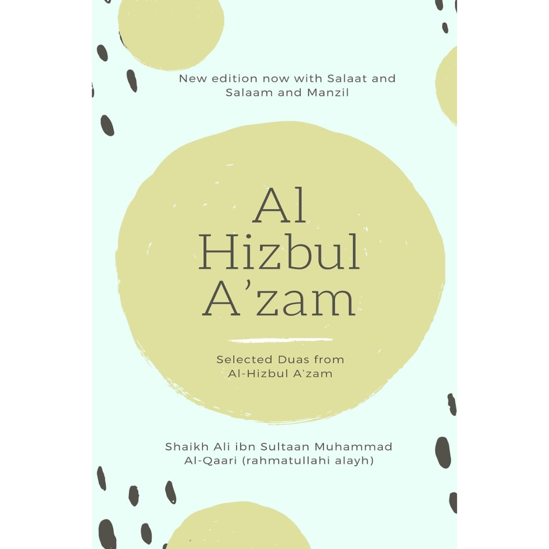 Al Hizbul Azam: A Great Prayer Book of Islam By Ali B.S.M. Qari