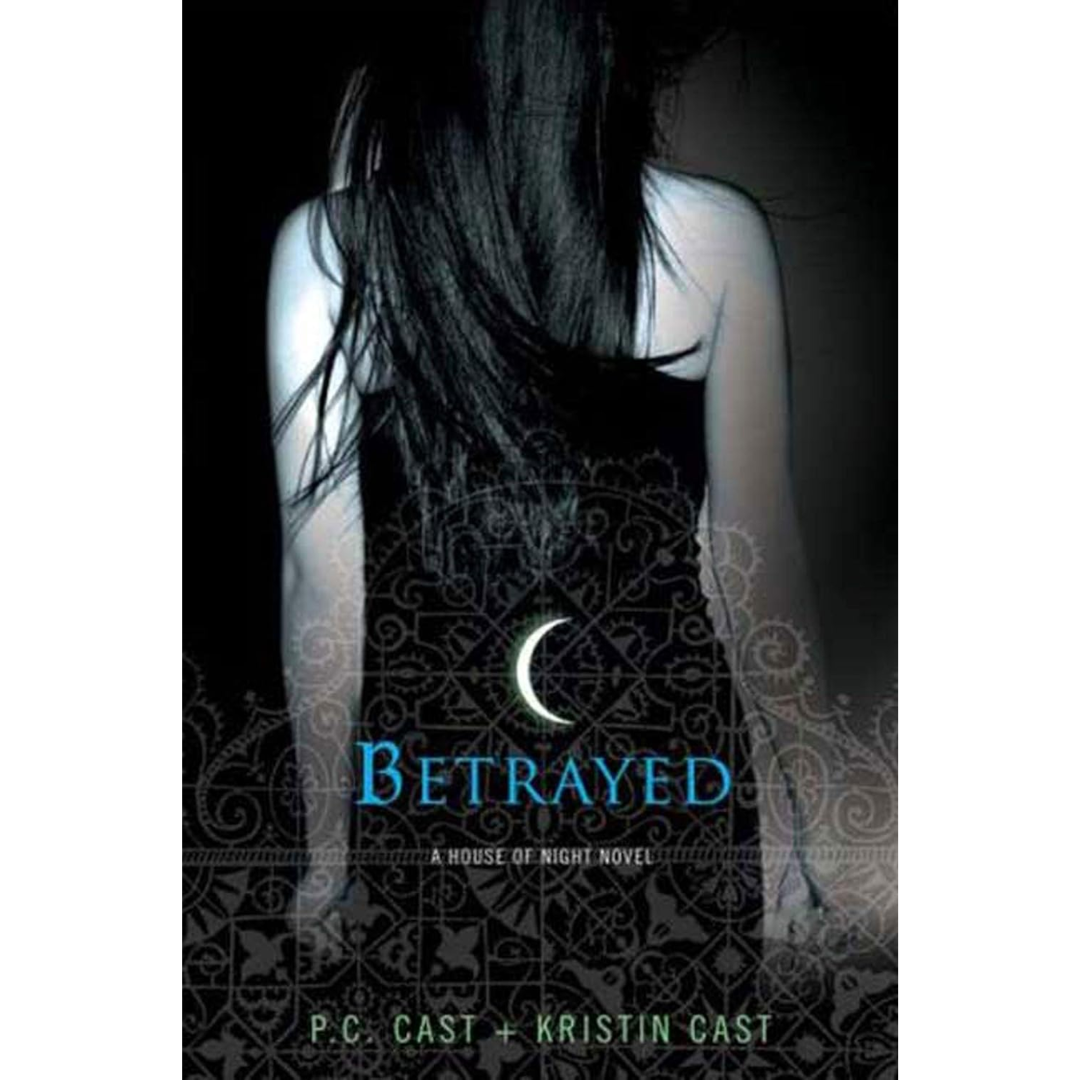 Betrayed By P. C. Cast