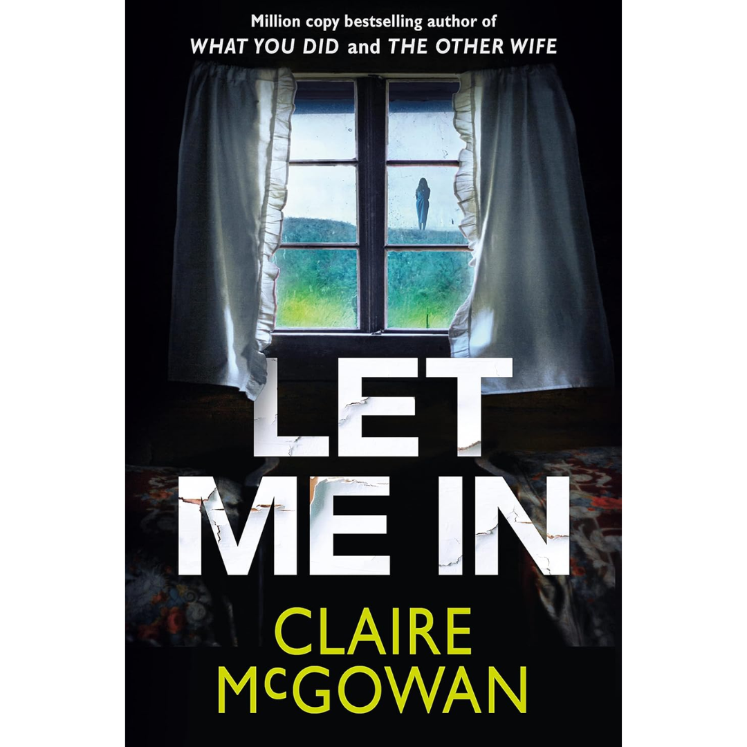 Let Me In By Claire McGowan