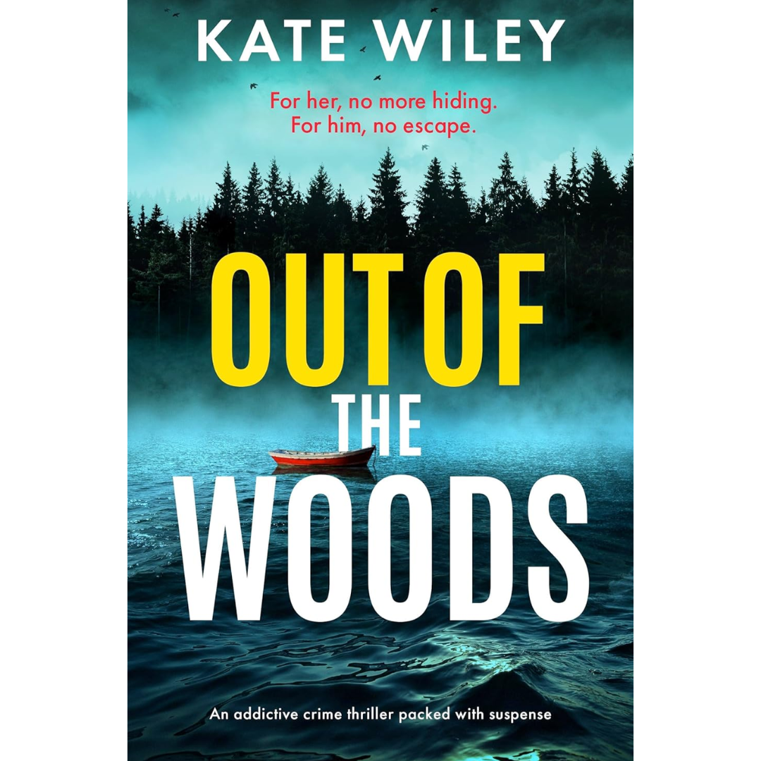 Out of the Woods By Kate Wiley