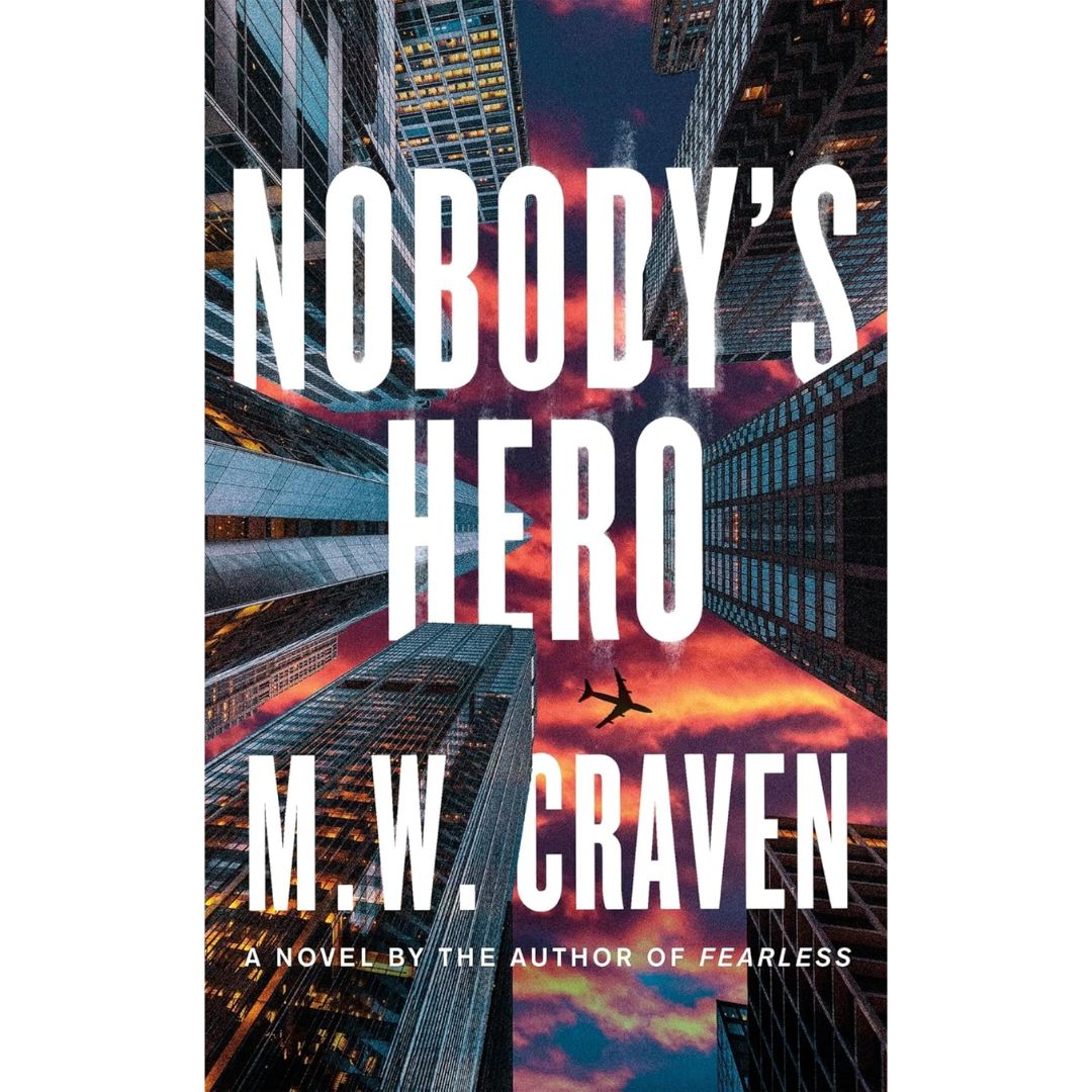 Nobody's Hero By M.W. Craven