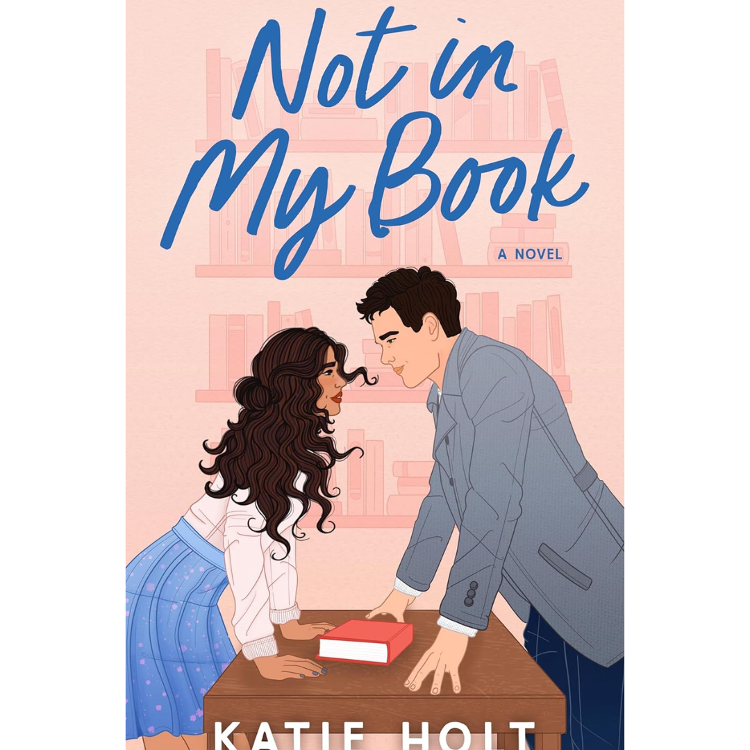 Not in My Book By Katie Holt