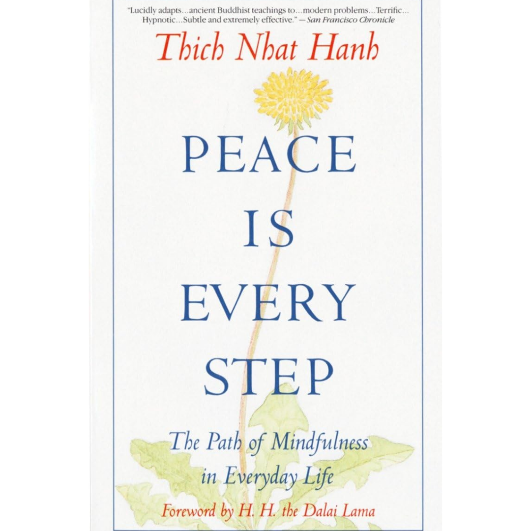 Peace Is Every Step By Thich Nhat Hanh