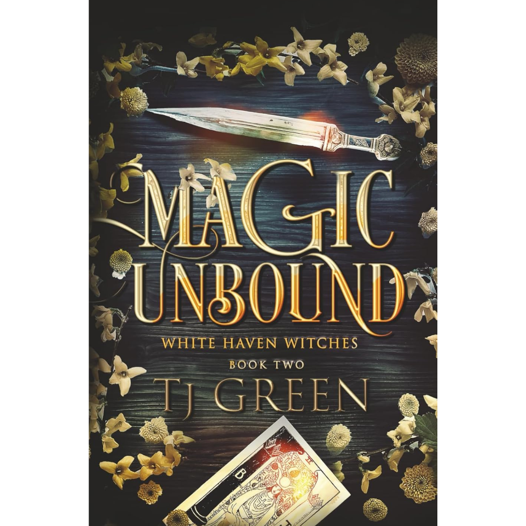 Magic Unbound By TJ Green