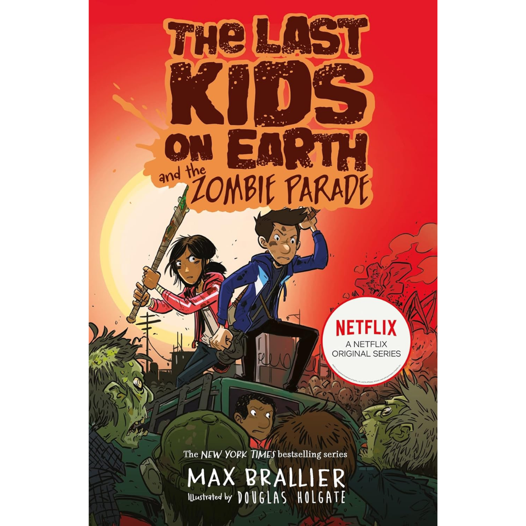 The Last Kids on Earth and the Zombie Parade By Max Brallier