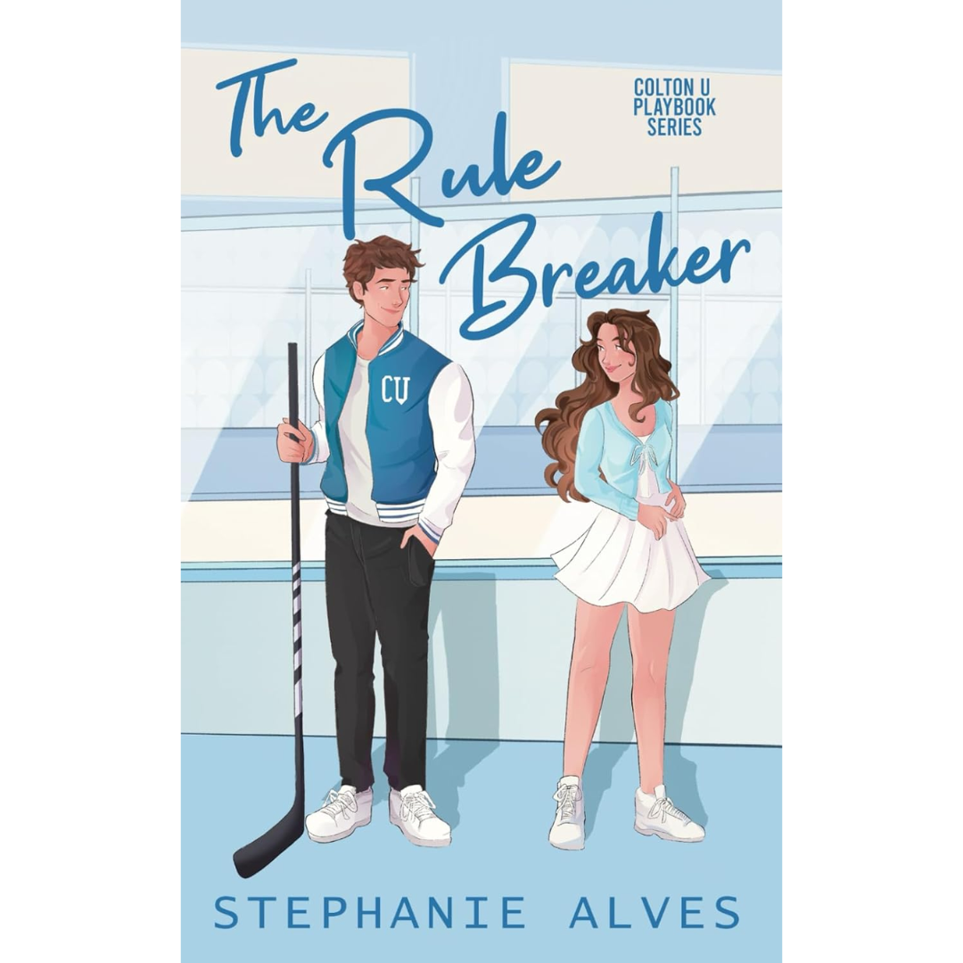 The Rule Breaker By Stephanie Alves
