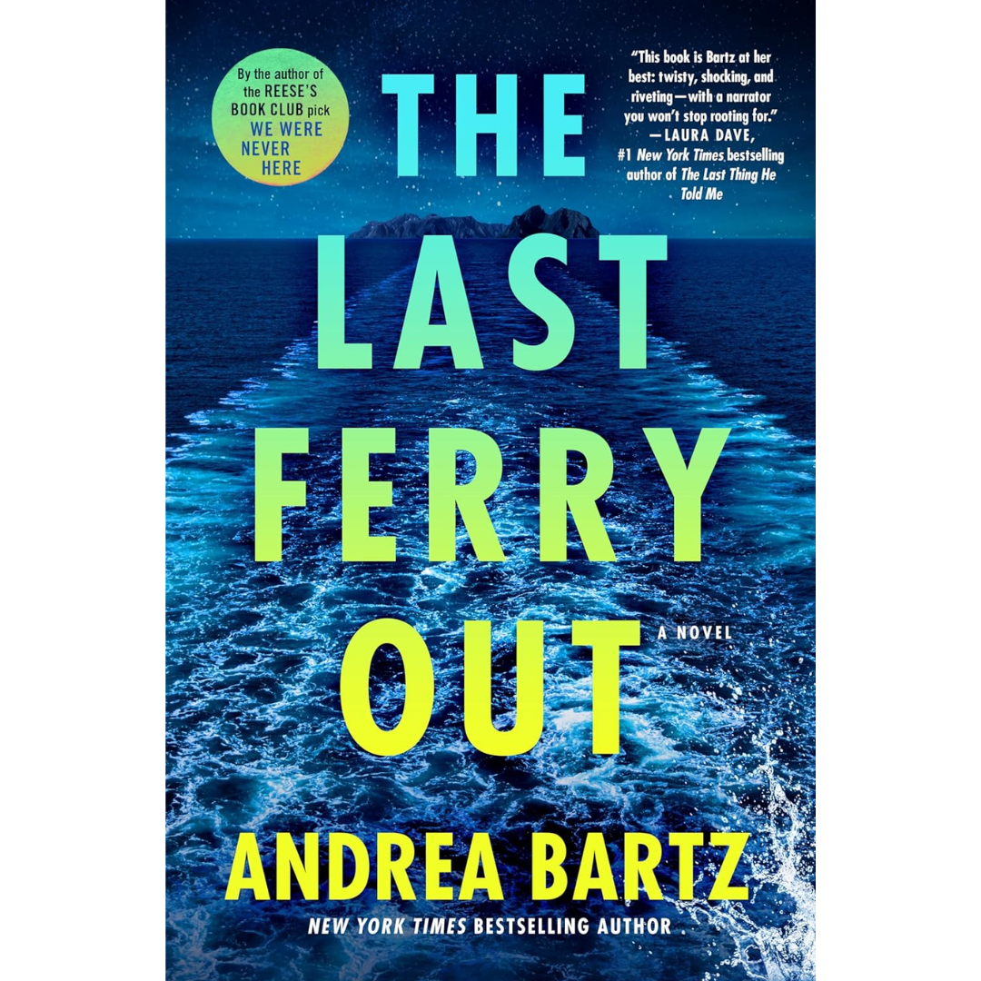 The Last Ferry Out: A Novel By Andrea Bartz