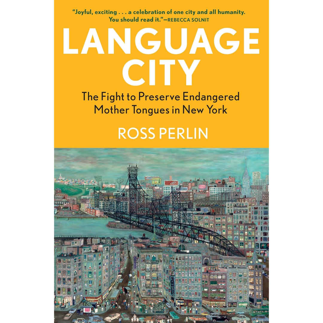 Language City By Ross Perlin