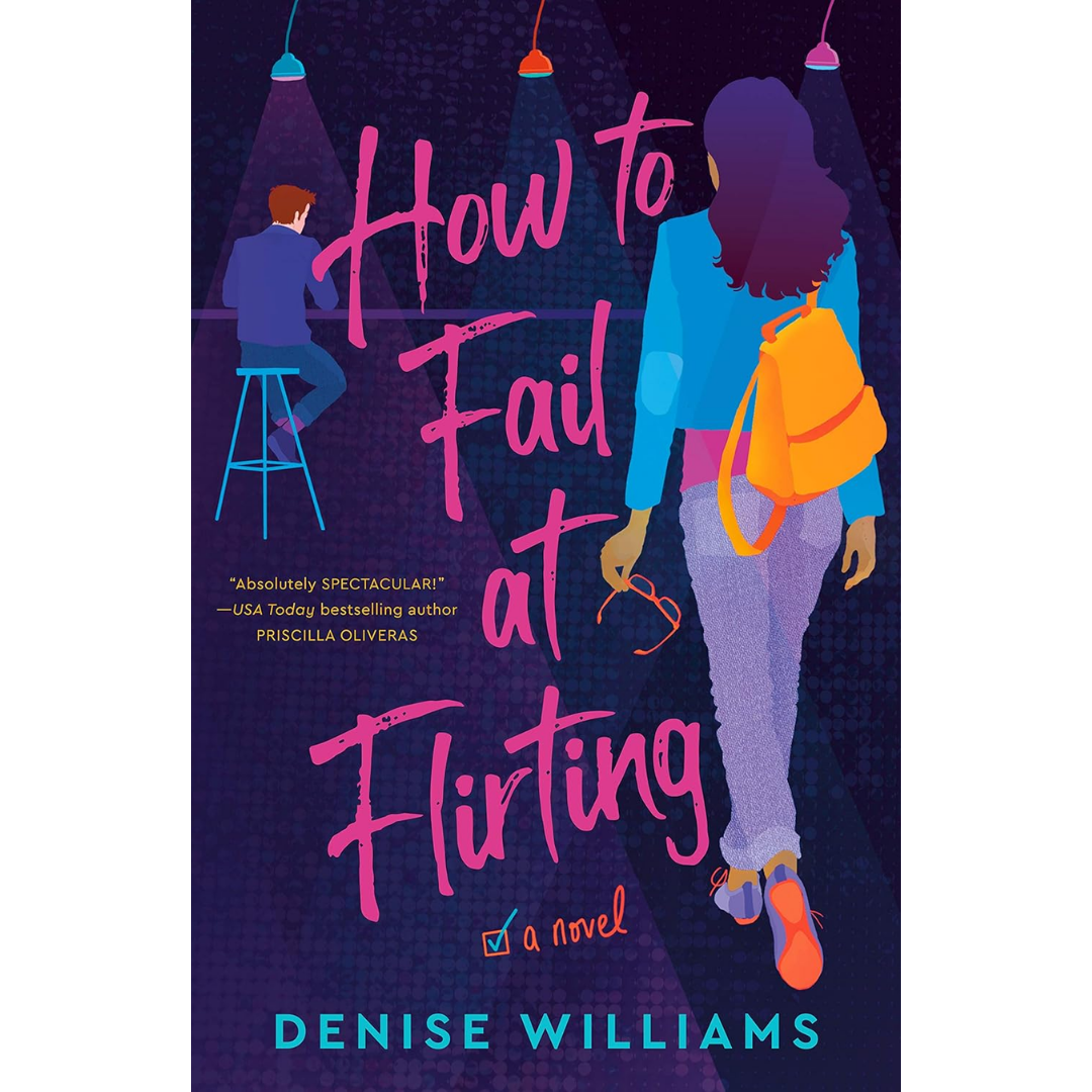How to Fail at Flirting By Denise Williams