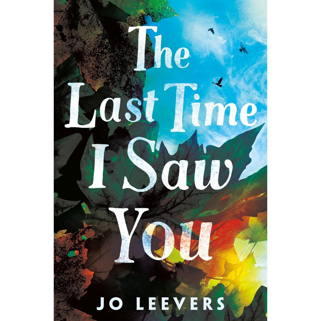 The Last Time I Saw You By Jo Leevers
