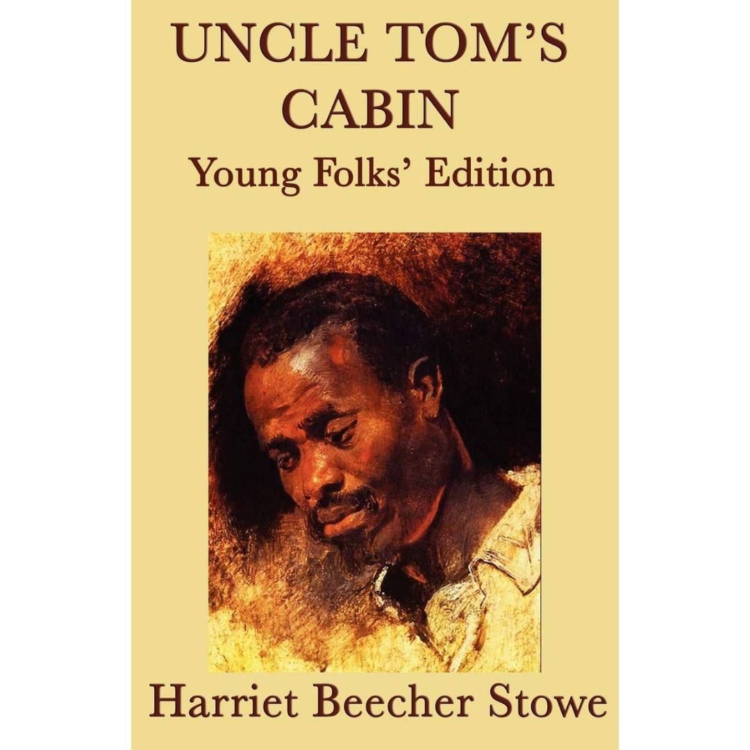 Uncle Tom’s Cabin By Harriet Beecher Stowe