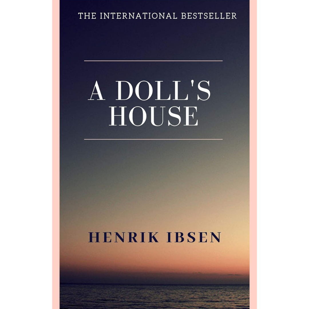 A Doll's House By Henrik Ibsen