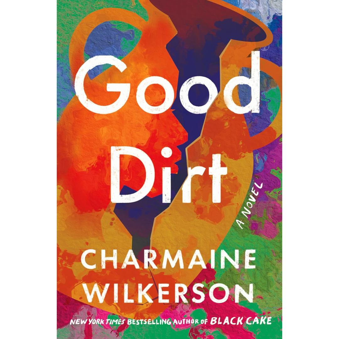 Good Dirt By Charmaine Wilkerson