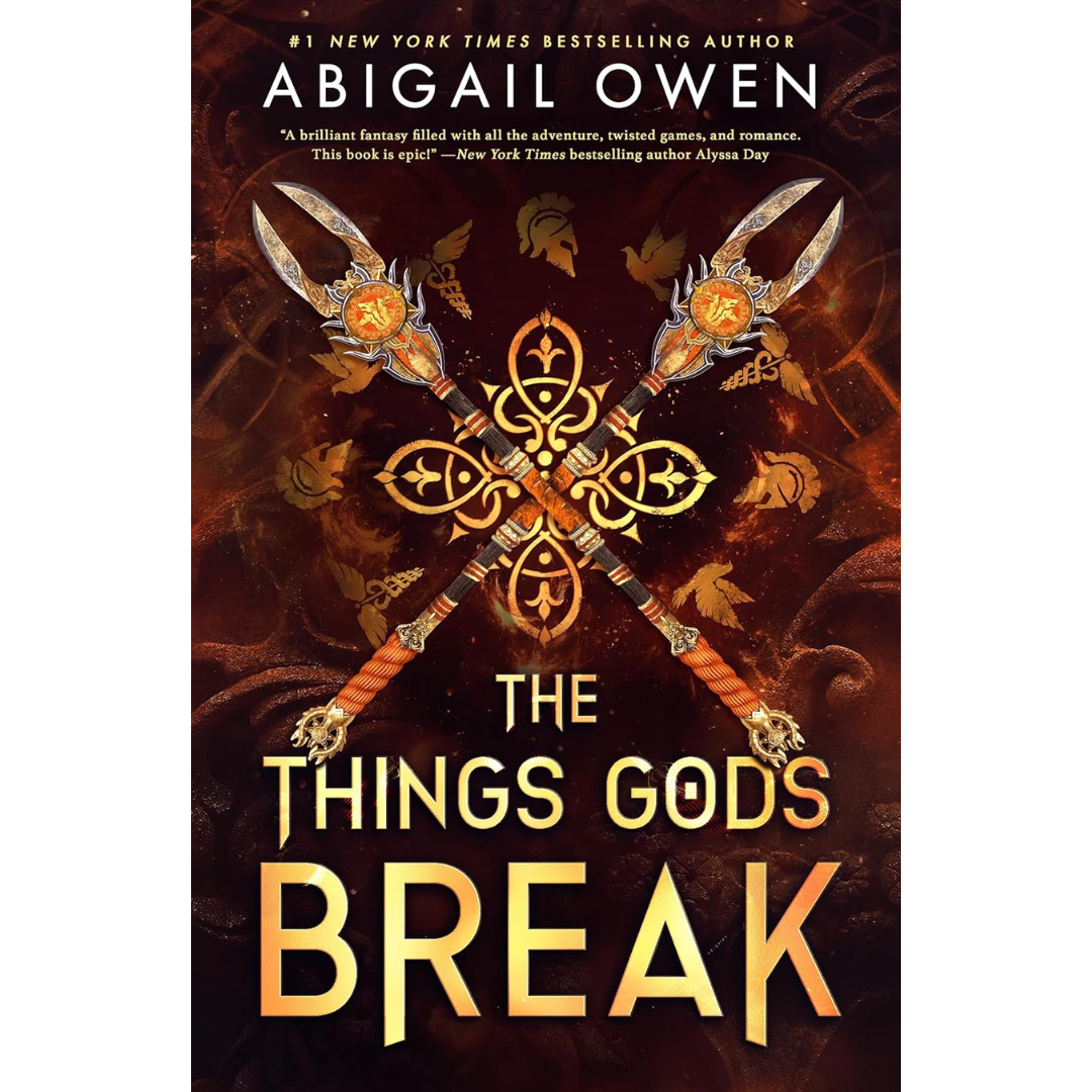 The Things Gods Break By Abigail Owen