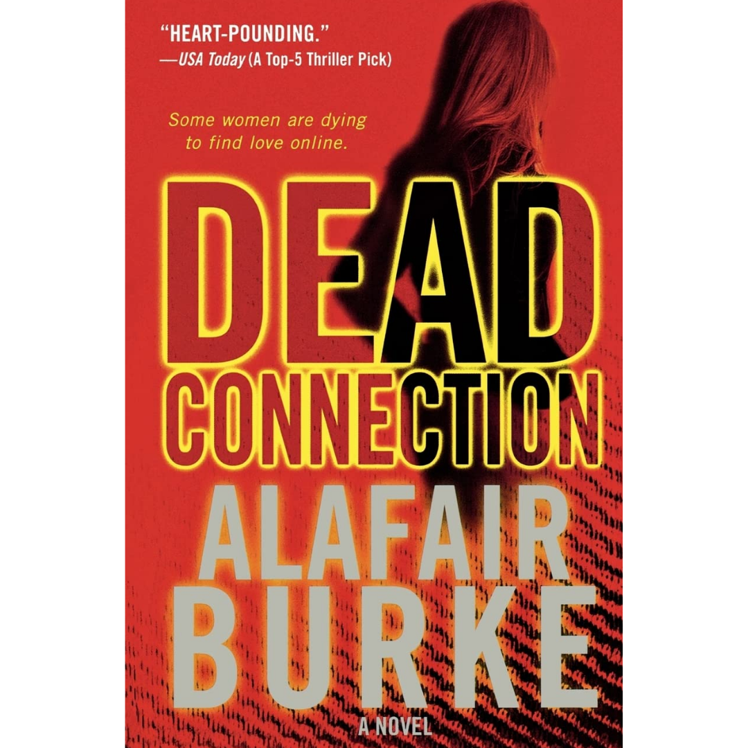 Dead Connection By Alafair Burke