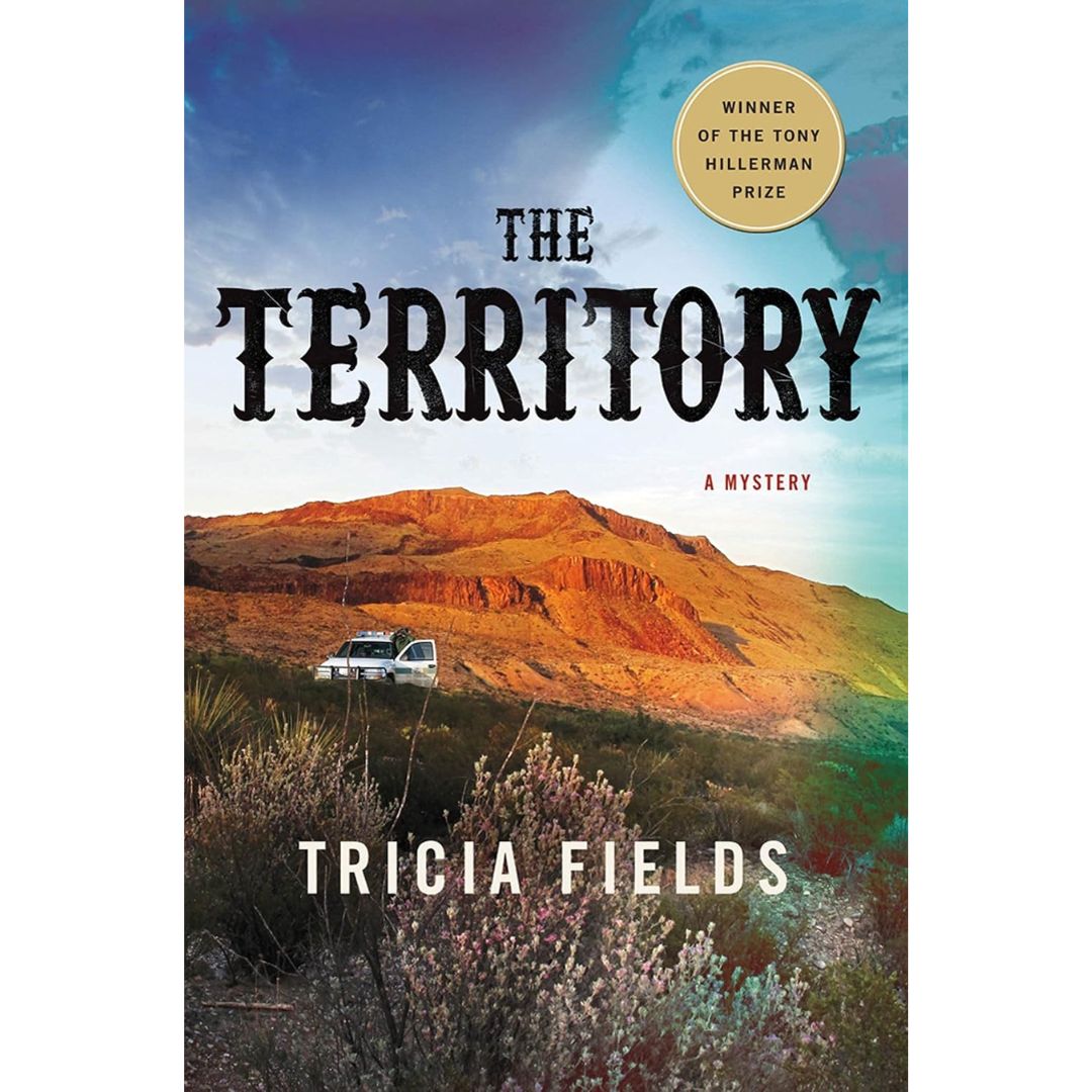 The Territory by Tricia Fields By Tricia Fields
