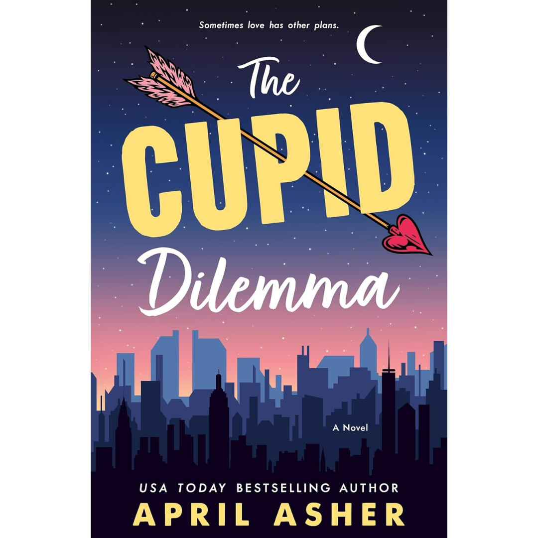 The Cupid Dilemma By April Asher