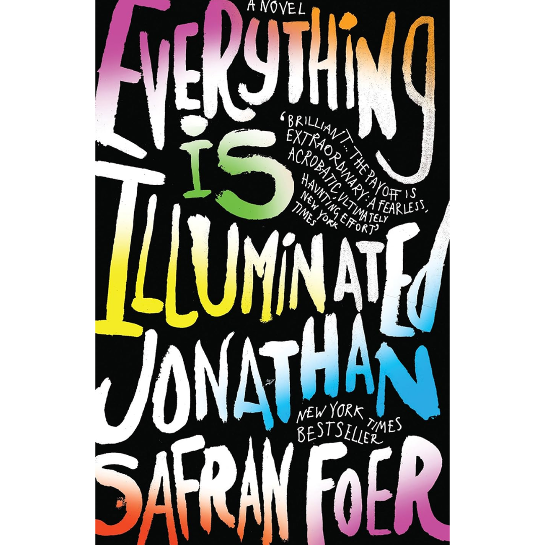 Everything is Illuminated By Jonathan Safran Foer