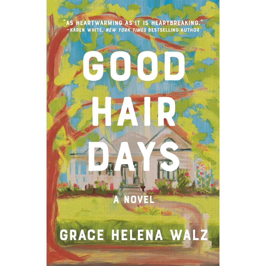 Good Hair Days By Grace Helena Walz