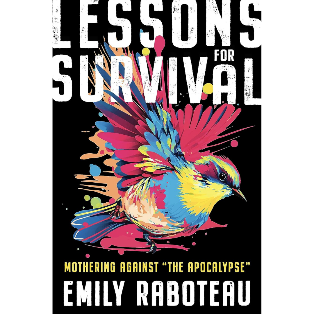 Lessons for Survival By Emily Raboteau
