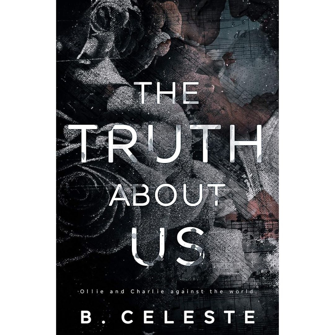 The Truth about Us By B. Celeste