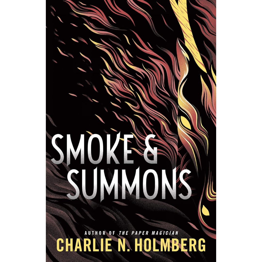 Smoke and Summons By Charlie N. Holmberg