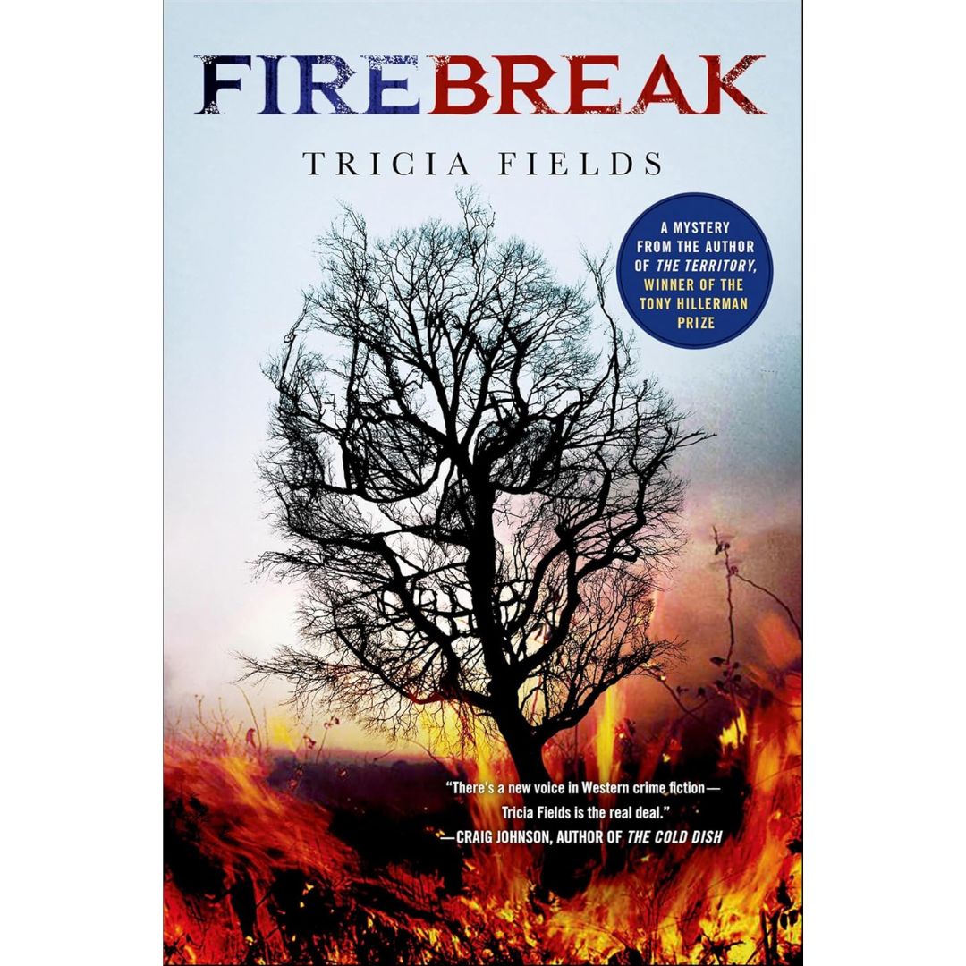 Firebreak By Tricia Fields