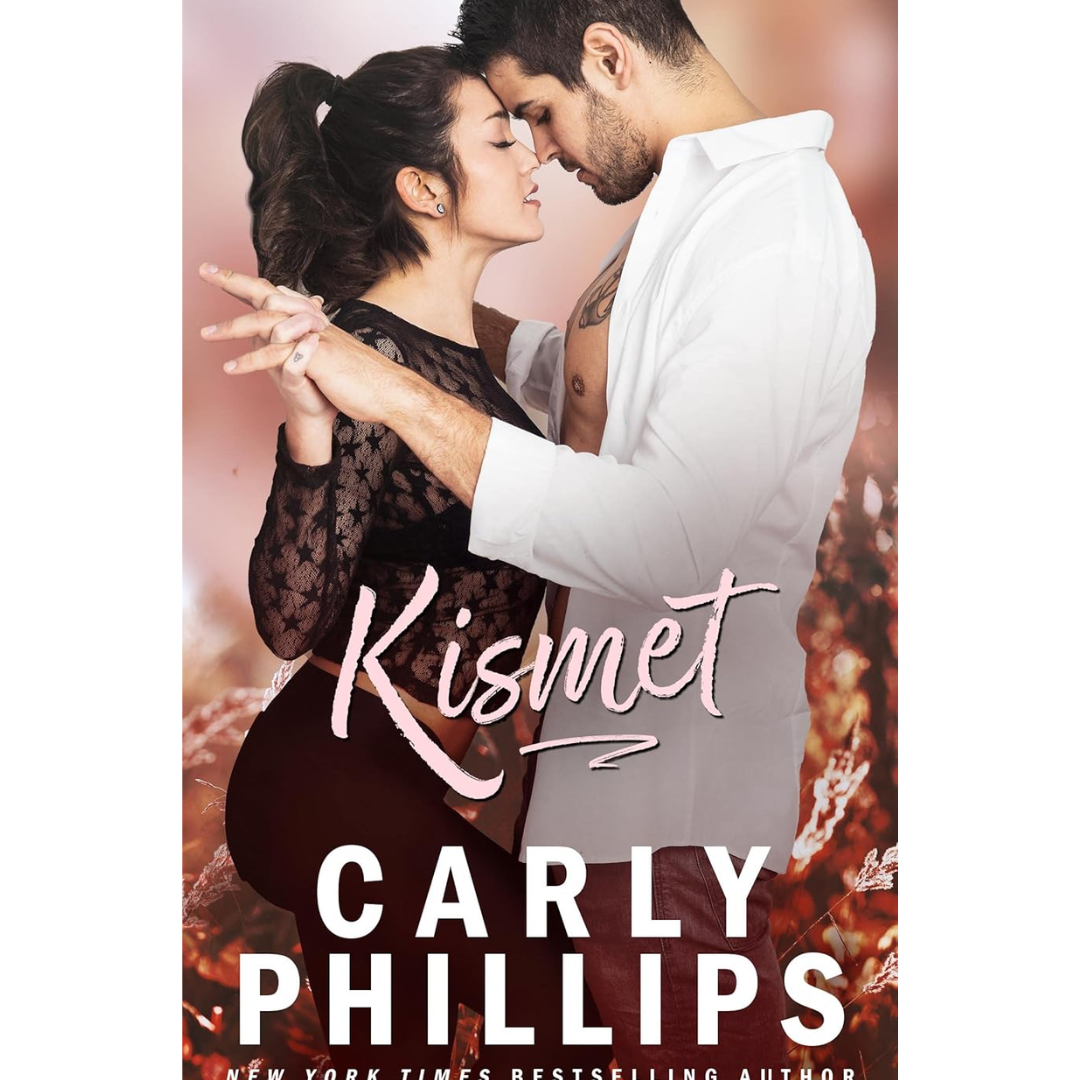Kismet: By Carly Phillips