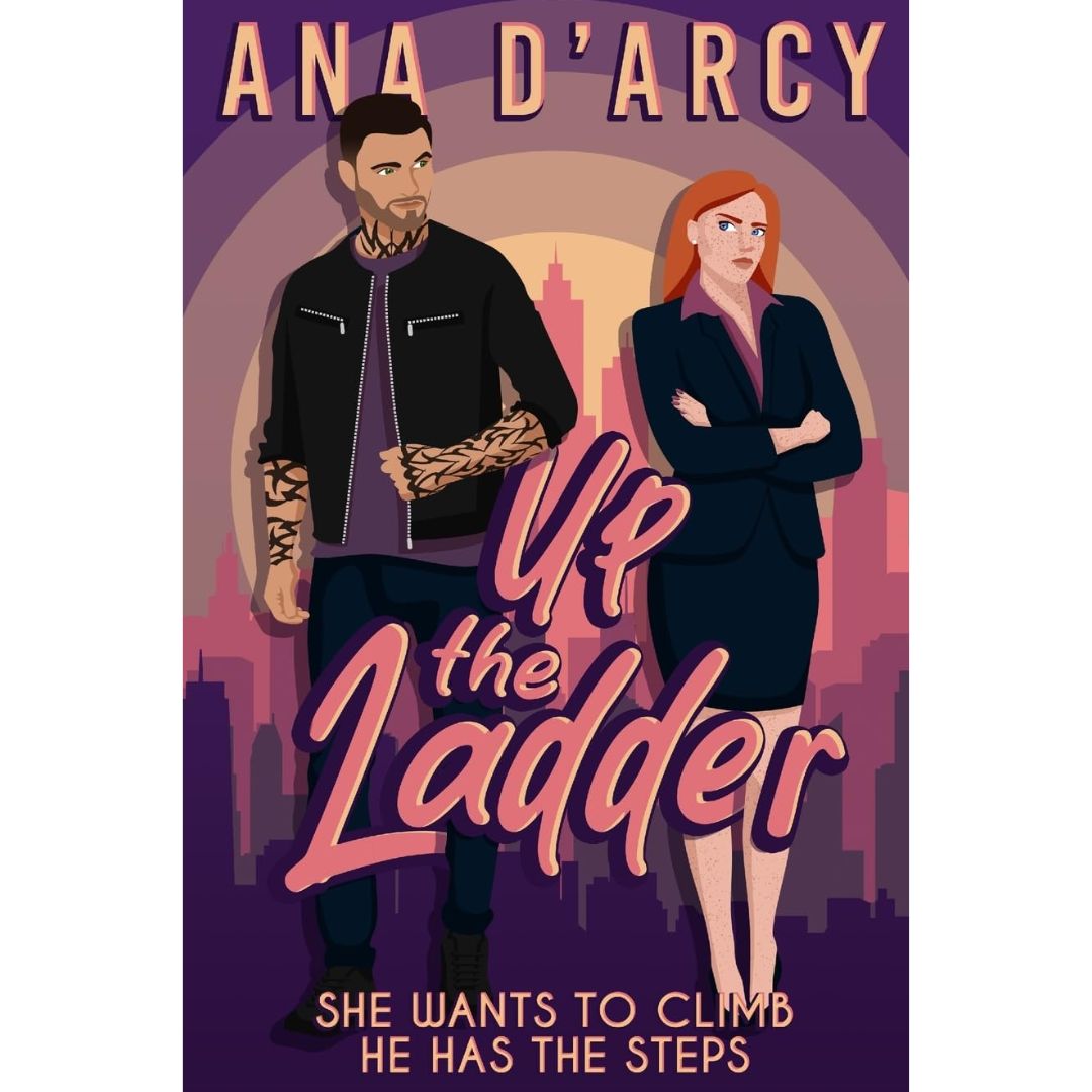 Up the Ladder By Ana D'Arcy