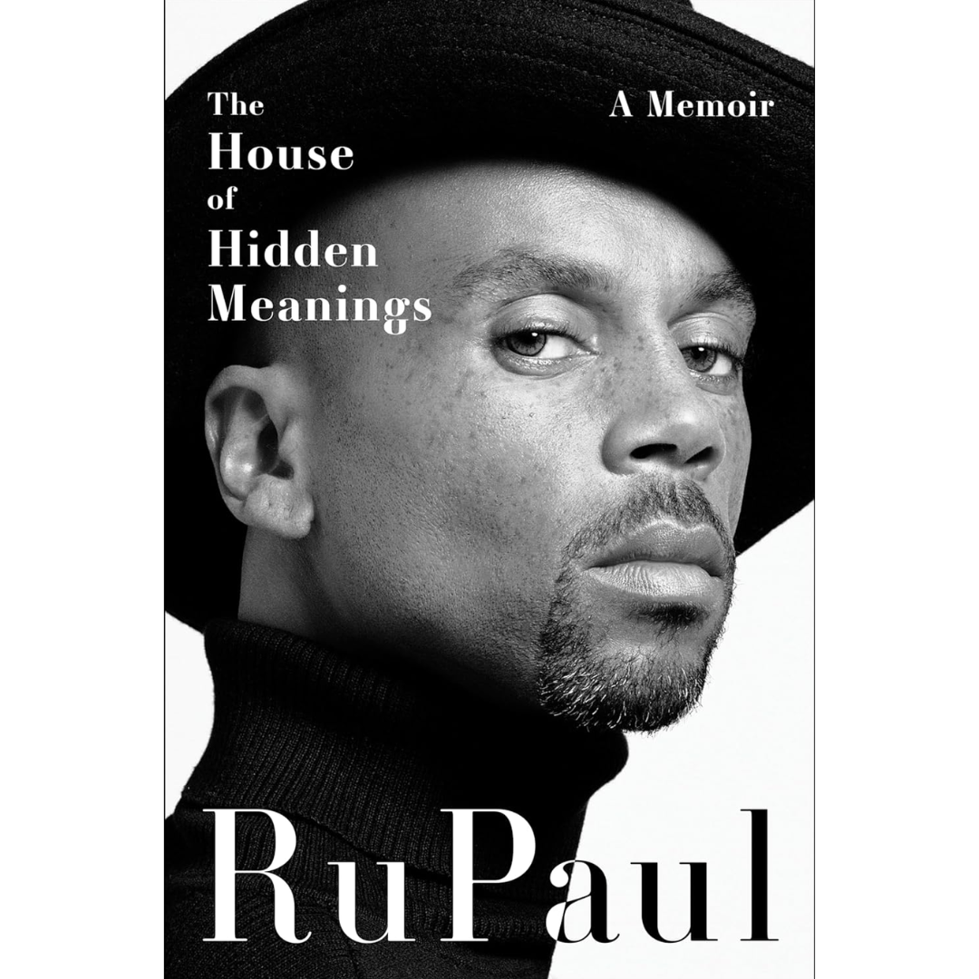 The House of Hidden Meanings By RuPaul