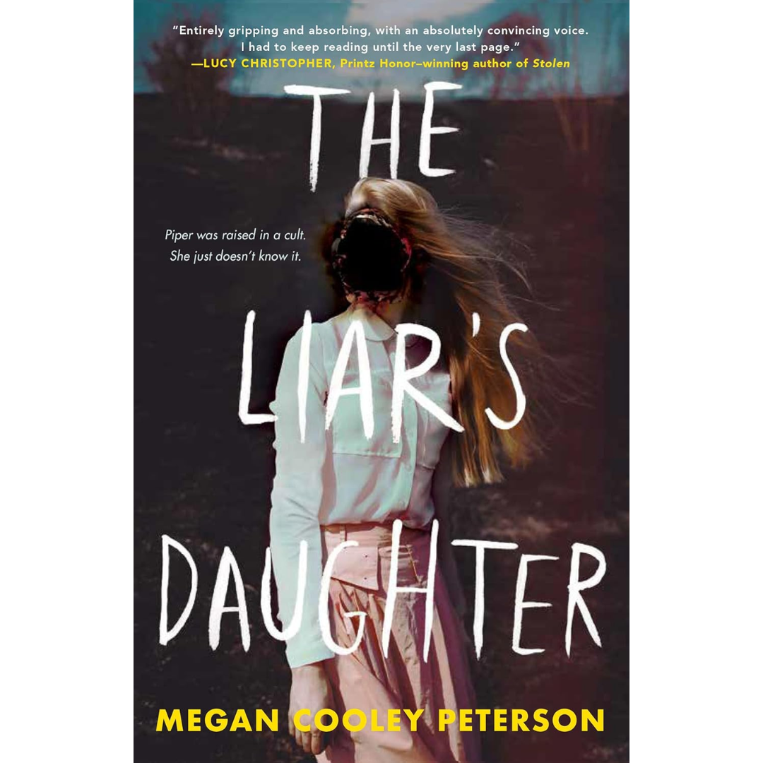 The Liar's Daughter By Megan Cooley Peterson