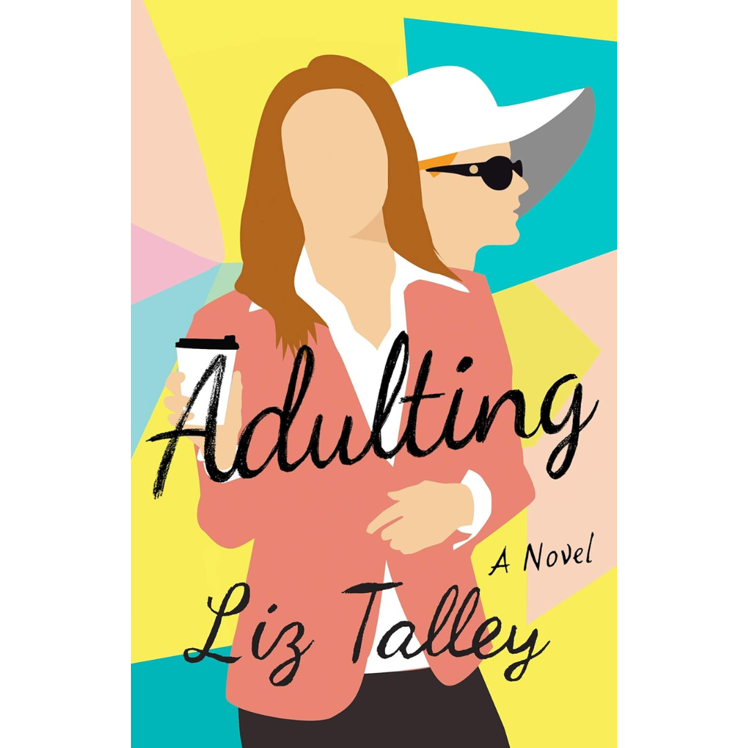 Adulting By Liz Talley