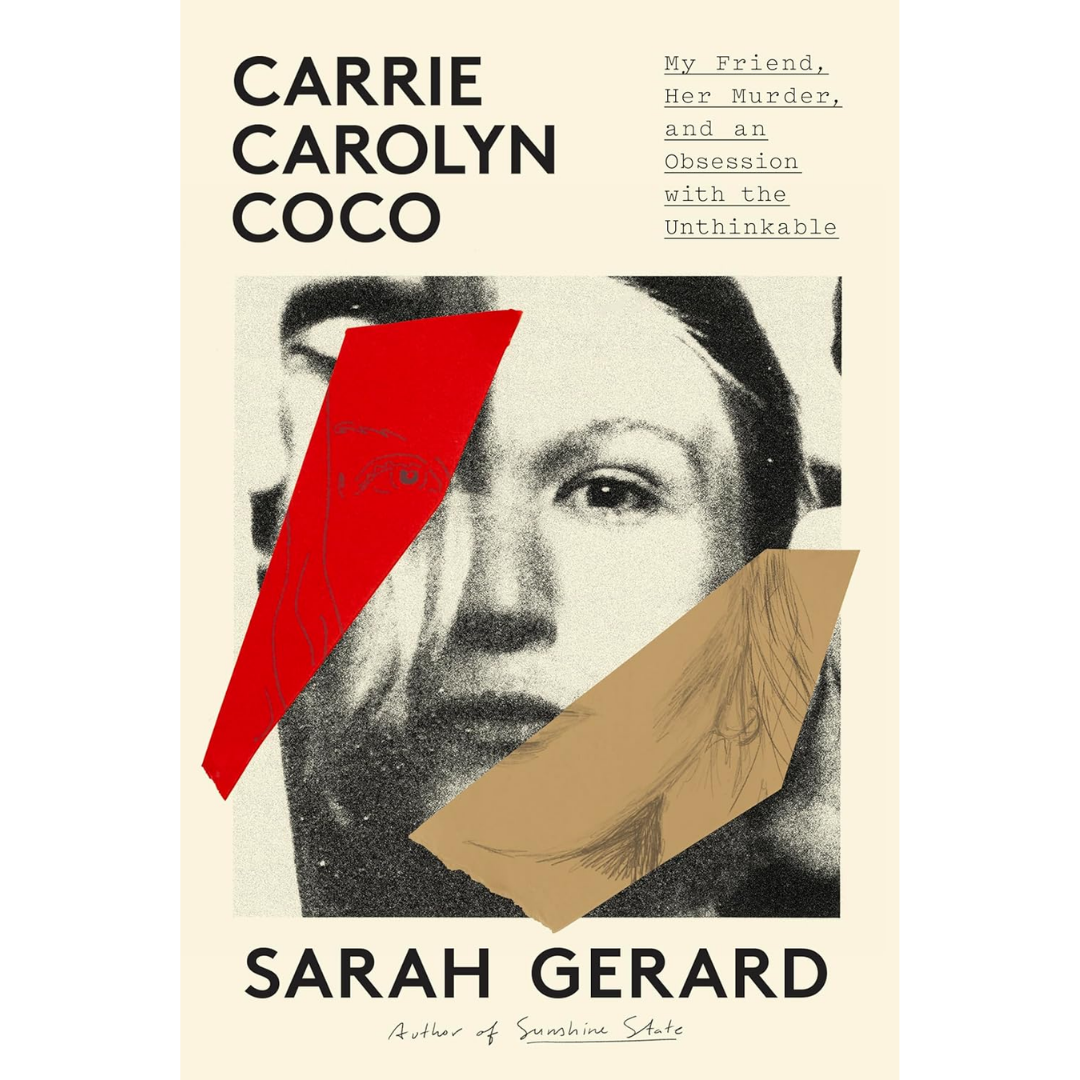 Carrie Carolyn Coco By Sarah Gerard