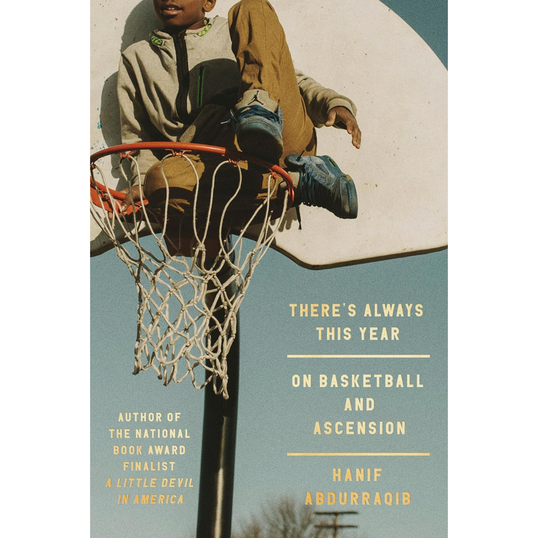 There's Always This Year By Hanif Abdurraqib