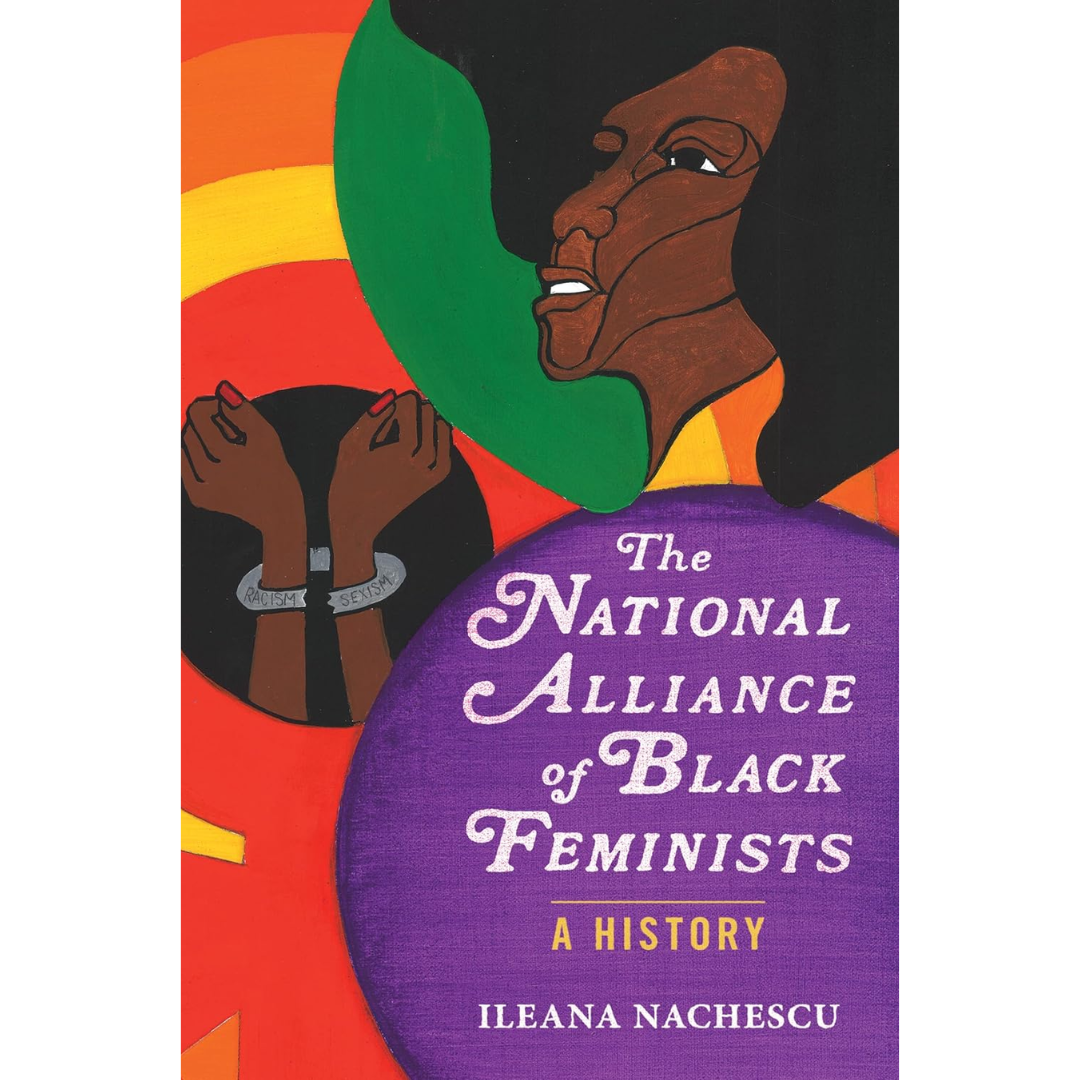 The National Alliance of Black Feminists By Ileana Nachescu