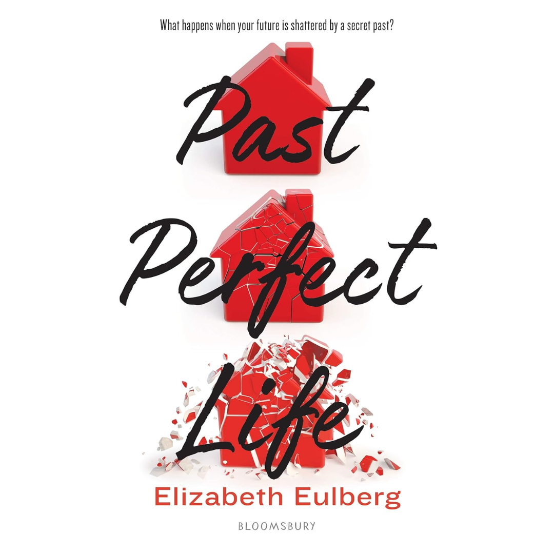 Past Perfect Life By Elizabeth Eulberg