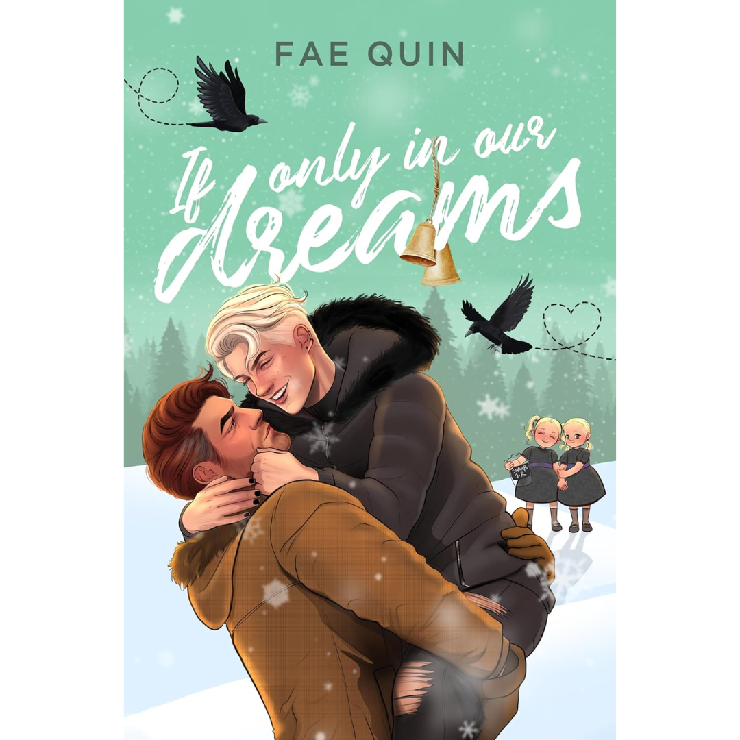 If Only In Our Dreams By Fae Quin