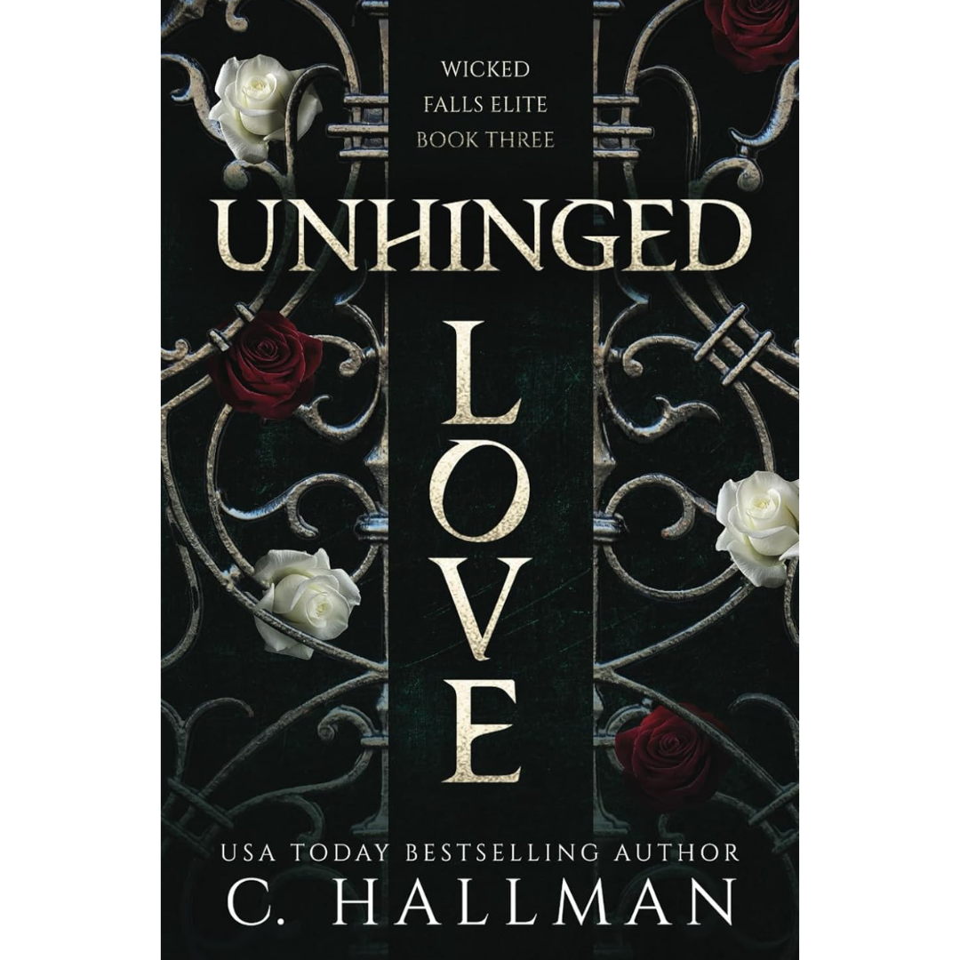 Unhinged Love By C. Hallman