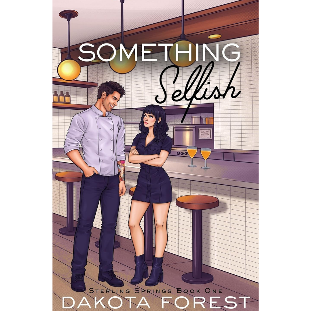 Something Selfish By Dakota Forest