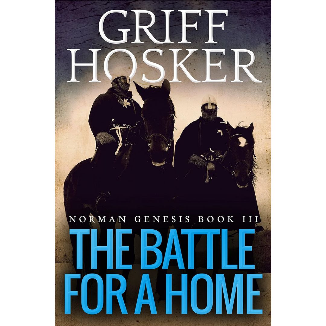 The Battle For A Home By Griff Hosker